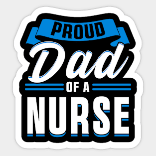 Proud Dad of a Nurse Gifts Nurse Week Gifts Retro Nurse Dad Sticker